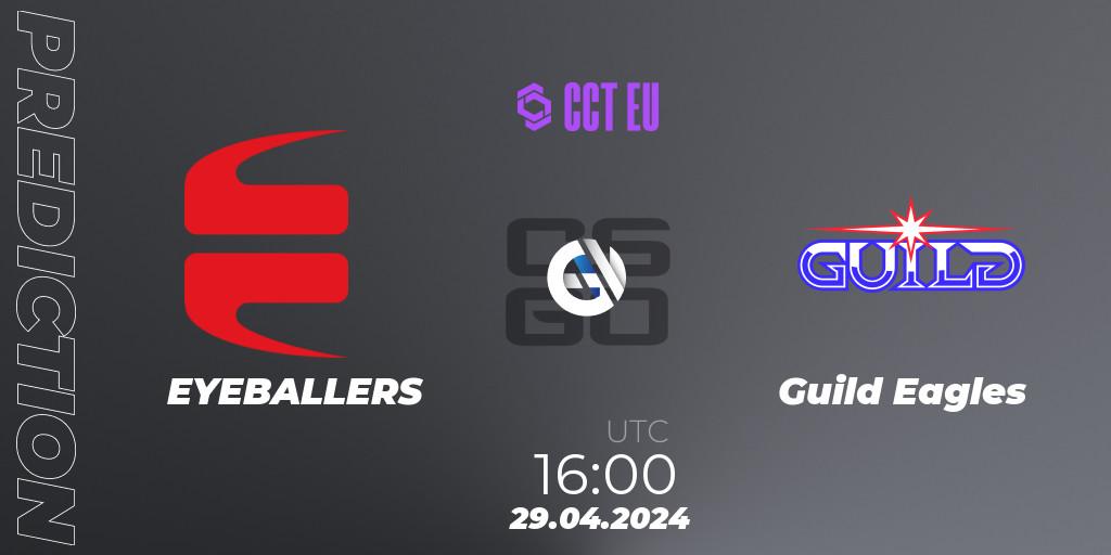 EYEBALLERS - Guild Eagles: прогноз. 29.04.2024 at 16:00, Counter-Strike (CS2), CCT Season 2 Europe Series 1