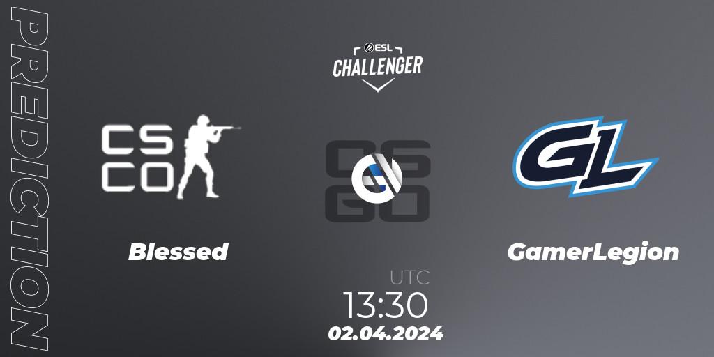BLESSED - GamerLegion: прогноз. 02.04.2024 at 13:30, Counter-Strike (CS2), ESL Challenger #57: European Closed Qualifier