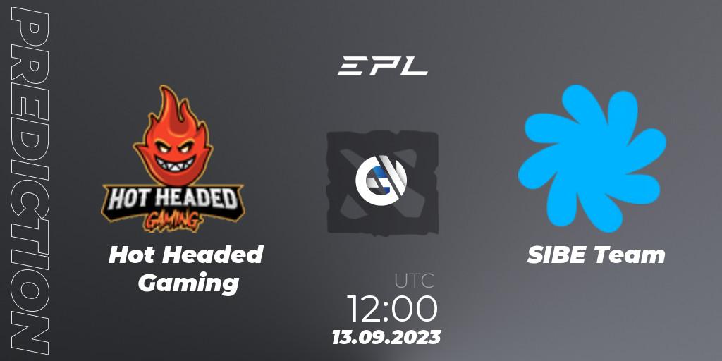 Hot Headed Gaming - SIBE Team: прогноз. 13.09.2023 at 12:02, Dota 2, European Pro League Season 12