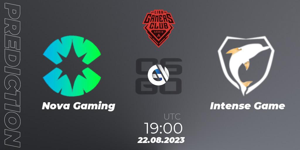 Nova Gaming - Intense Game: прогноз. 22.08.2023 at 19:00, Counter-Strike (CS2), Gamers Club Liga Série A: August 2023