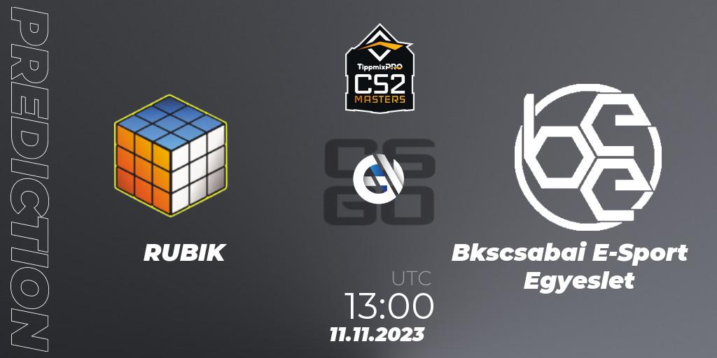 RUBIK - Békéscsabai E-Sport Egyesület: прогноз. 11.11.2023 at 13:00, Counter-Strike (CS2), TippmixPro Masters Fall 2023