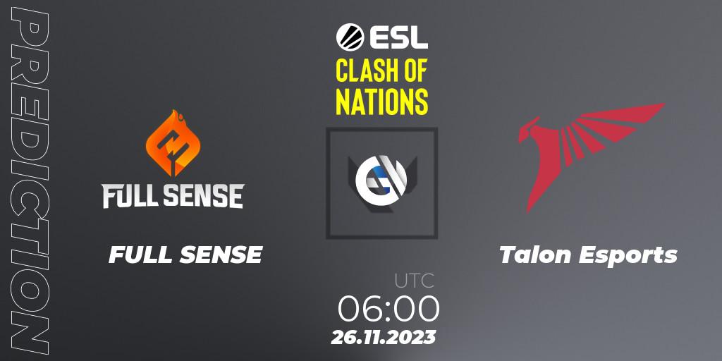 FULL SENSE - Talon Esports: прогноз. 26.11.23, VALORANT, ESL Clash of Nations 2023
