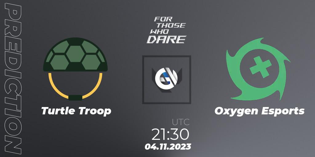Turtle Troop - Oxygen Esports: прогноз. 04.11.23, VALORANT, For Those Who Dare