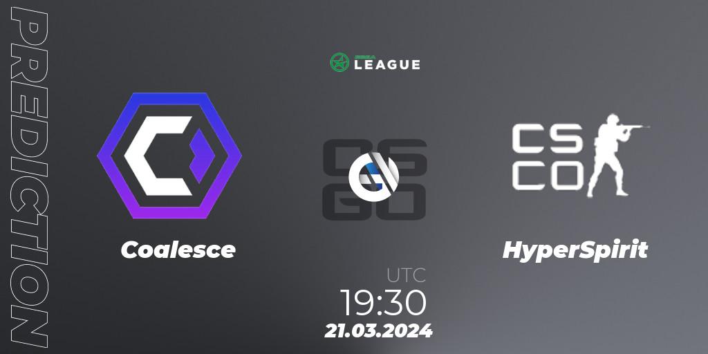 Coalesce - HyperSpirit: прогноз. 21.03.24, CS2 (CS:GO), ESEA Season 48: Main Division - Europe