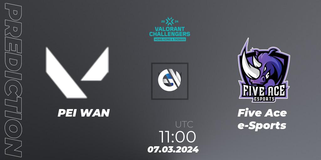 PEI WAN - Five Ace e-Sports: прогноз. 07.03.2024 at 11:00, VALORANT, VALORANT Challengers Hong Kong and Taiwan 2024: Split 1