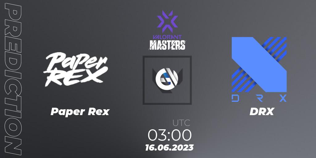 Paper Rex - DRX: прогноз. 17.06.2023 at 06:00, VALORANT, VCT 2023 Masters Tokyo