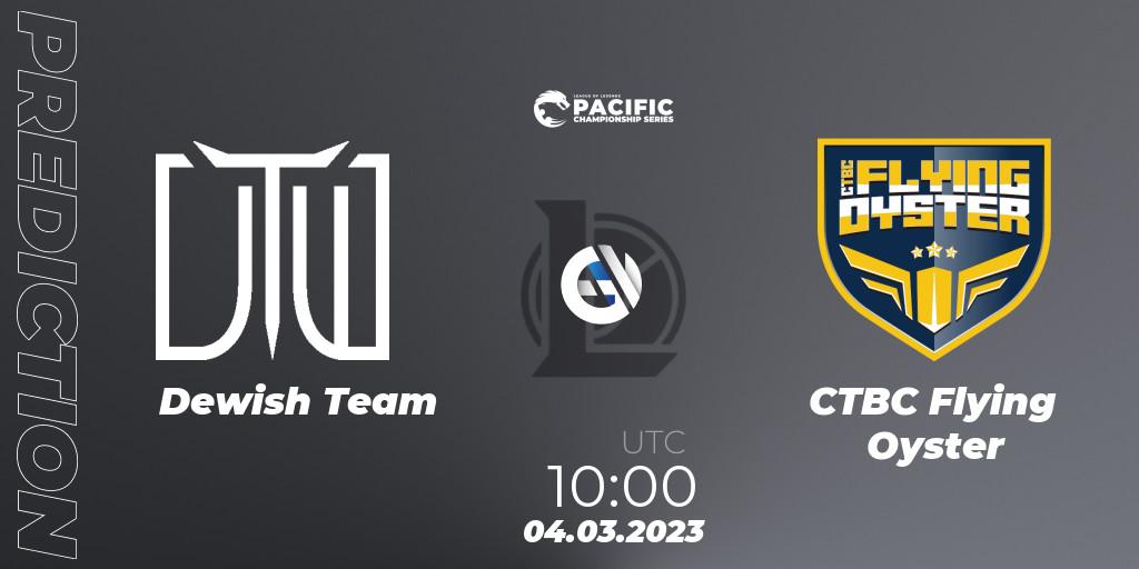 Dewish Team - CTBC Flying Oyster: прогноз. 04.03.2023 at 10:20, LoL, PCS Spring 2023 - Group Stage