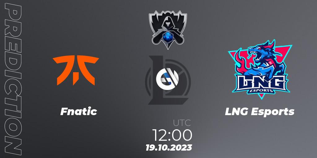 Fnatic - LNG Esports: прогноз. 19.10.2023 at 11:35, LoL, Worlds 2023 LoL - Group Stage