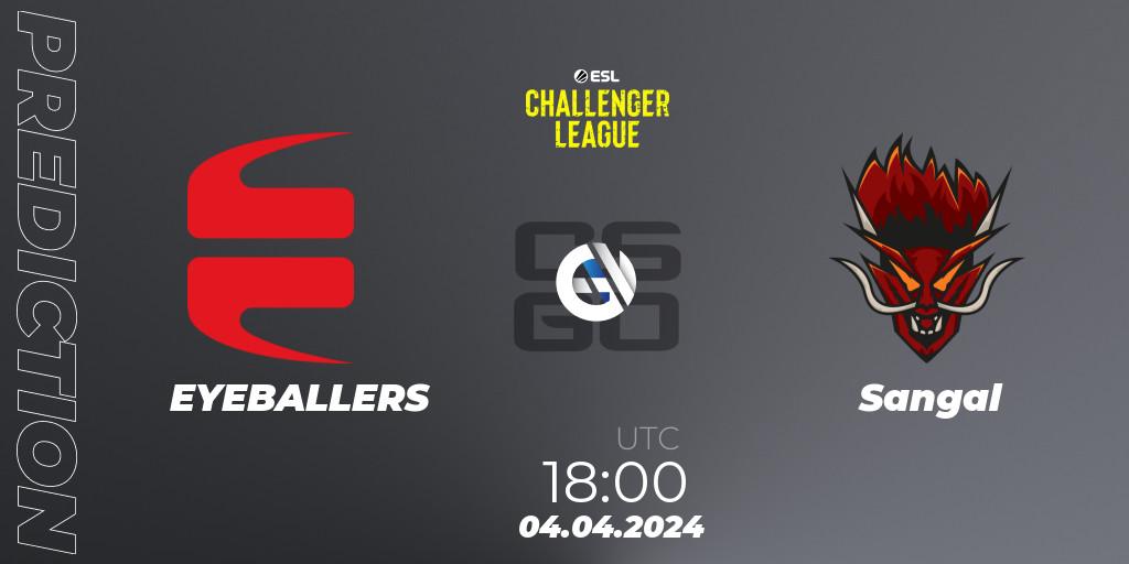 EYEBALLERS - Sangal: прогноз. 04.04.24, CS2 (CS:GO), ESL Challenger League Season 47: Europe
