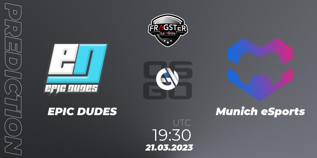 EPIC DUDES - Munich eSports: прогноз. 21.03.23, CS2 (CS:GO), Fragster League Season 4