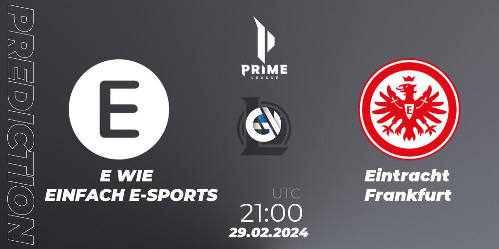 E WIE EINFACH E-SPORTS - Eintracht Frankfurt: прогноз. 29.02.2024 at 21:00, LoL, Prime League Spring 2024 - Group Stage