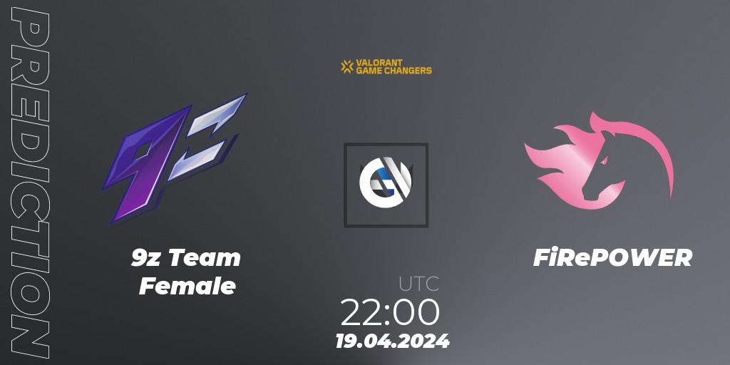 9z Team Female - FiRePOWER: прогноз. 19.04.2024 at 22:00, VALORANT, VCT 2024: Game Changers LAS - Opening