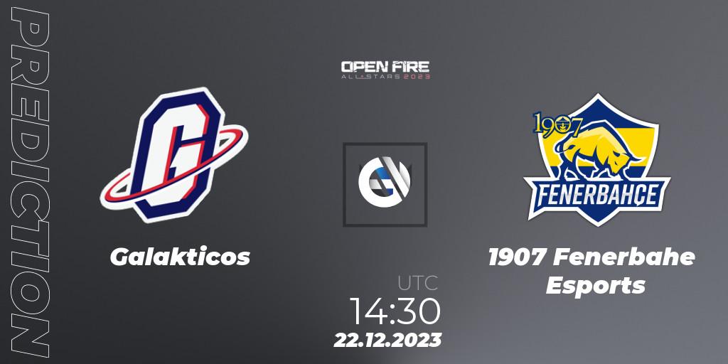 Galakticos - 1907 Fenerbahçe Esports: прогноз. 22.12.2023 at 14:30, VALORANT, Open Fire All Stars 2023