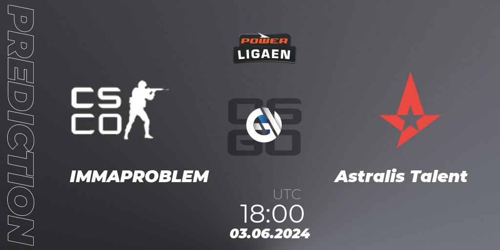 IMMAPROBLEM - Astralis Talent: прогноз. 03.06.2024 at 18:00, Counter-Strike (CS2), Dust2.dk Ligaen Season 26