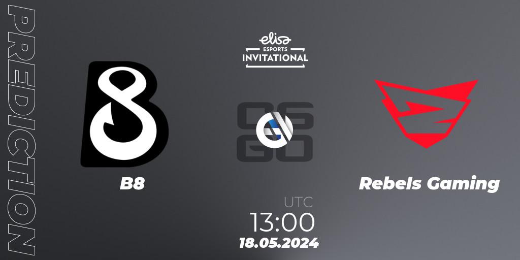 B8 - Rebels Gaming: прогноз. 18.05.2024 at 10:00, Counter-Strike (CS2), Elisa Invitational Spring 2024