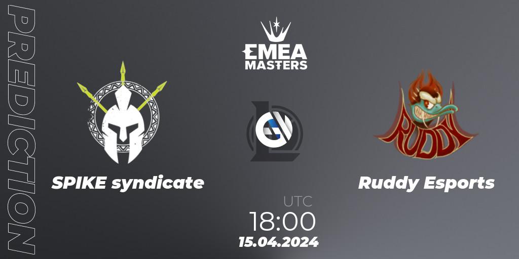 SPIKE syndicate - Ruddy Esports: прогноз. 15.04.2024 at 18:00, LoL, EMEA Masters Spring 2024 - Play-In