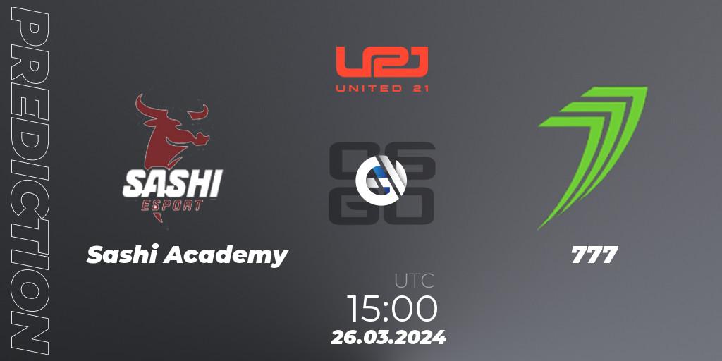 Sashi Academy - 777: прогноз. 26.03.2024 at 15:00, Counter-Strike (CS2), United21 Season 12: Division 2