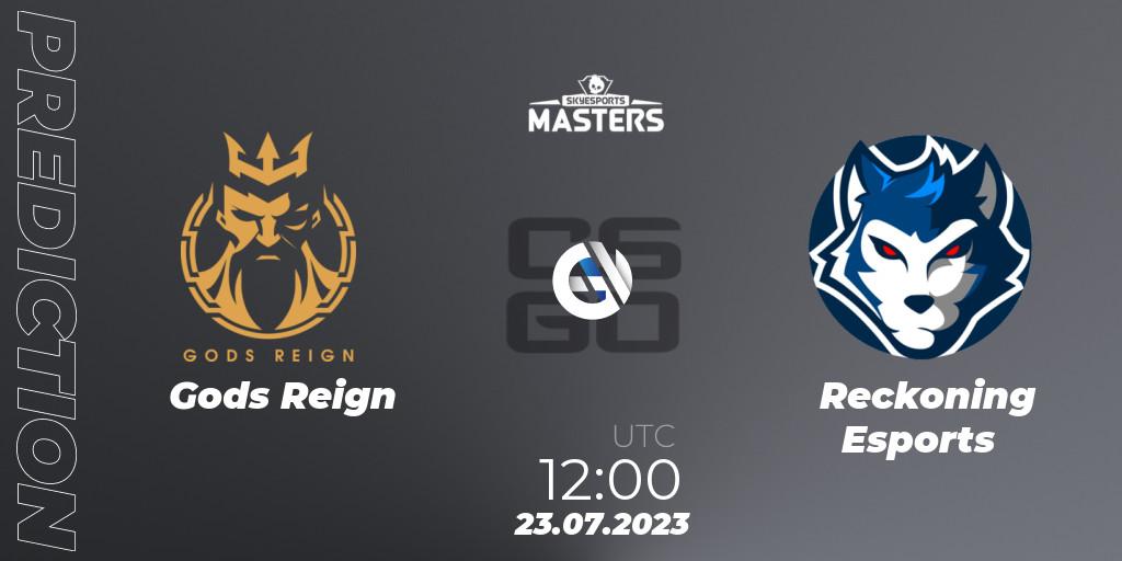 Gods Reign - Reckoning Esports: прогноз. 23.07.2023 at 12:00, Counter-Strike (CS2), Skyesports Masters 2023: Regular Season
