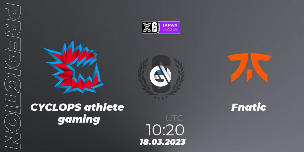 CYCLOPS athlete gaming - Fnatic: прогноз. 18.03.23, Rainbow Six, Japan League 2023 - Stage 1