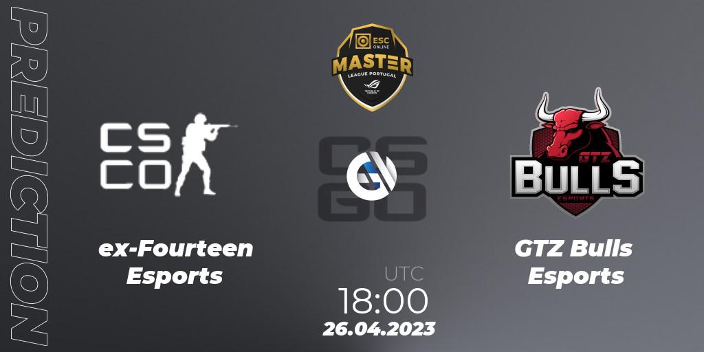 ex-Fourteen Esports - GTZ Bulls Esports: прогноз. 26.04.2023 at 18:00, Counter-Strike (CS2), Master League Portugal Season 11: Online Stage