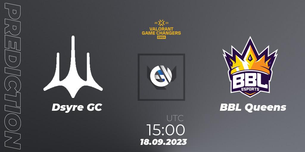 Dsyre GC - BBL Queens: прогноз. 18.09.2023 at 15:00, VALORANT, VCT 2023: Game Changers EMEA Stage 3 - Group Stage