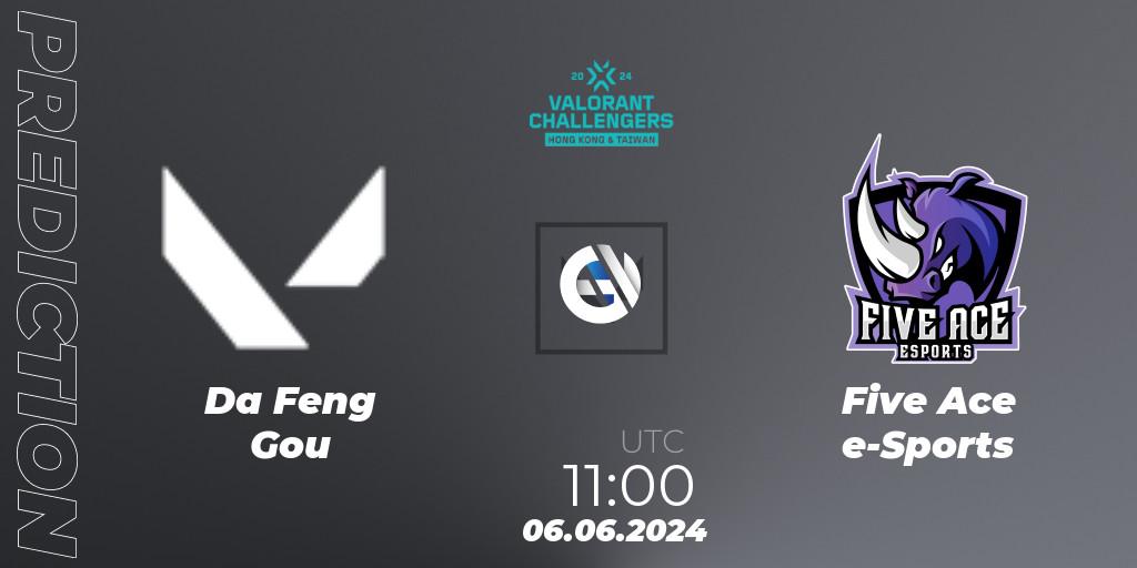 Da Feng Gou - Five Ace e-Sports: прогноз. 06.06.2024 at 11:00, VALORANT, VALORANT Challengers Hong Kong and Taiwan 2024: Split 2