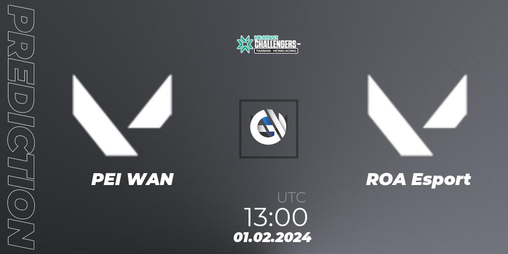 PEI WAN - ROA: прогноз. 01.02.2024 at 13:00, VALORANT, VALORANT Challengers Hong Kong and Taiwan 2024: Split 1