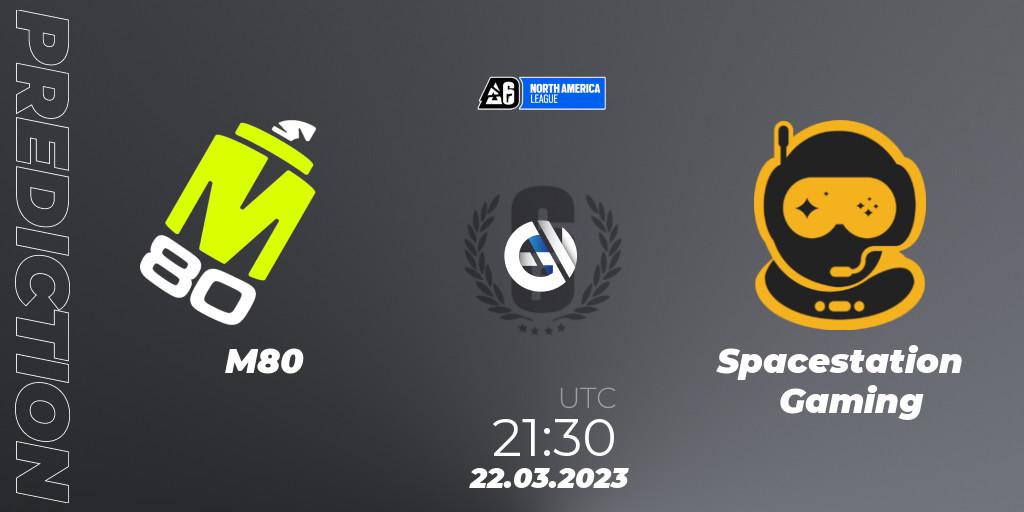 M80 - Spacestation Gaming: прогноз. 22.03.2023 at 21:30, Rainbow Six, North America League 2023 - Stage 1