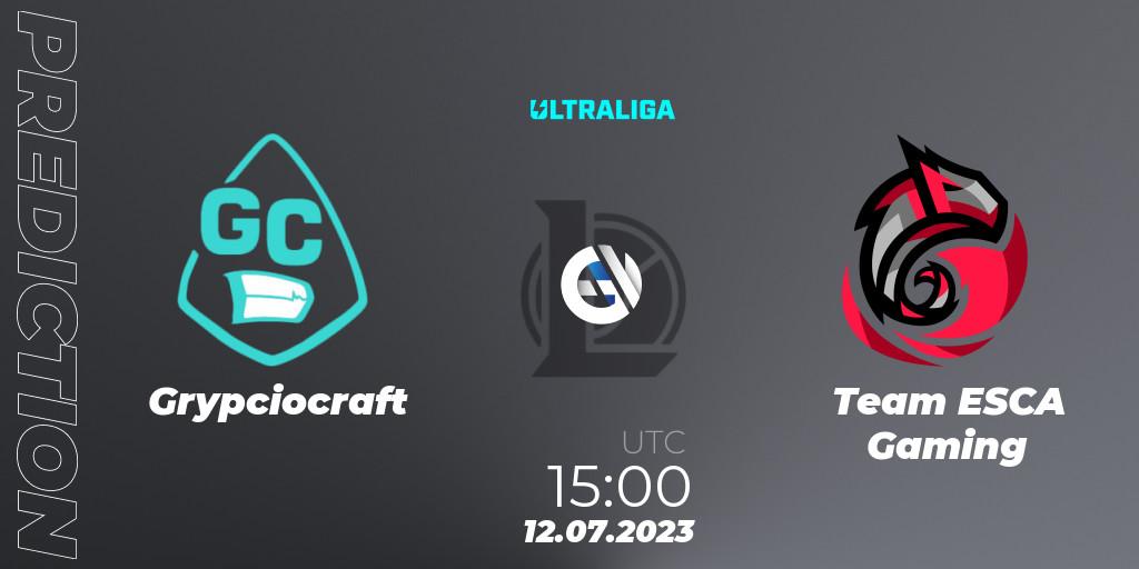 Grypciocraft - Team ESCA Gaming: прогноз. 12.07.2023 at 15:00, LoL, Ultraliga Season 10 2023 Regular Season