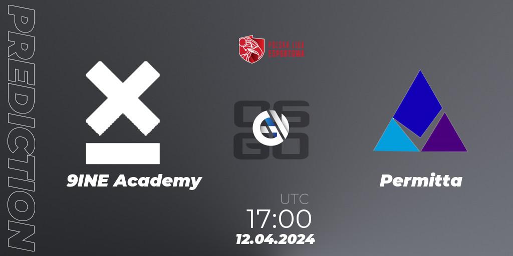 9INE Academy - Permitta: прогноз. 12.04.2024 at 17:00, Counter-Strike (CS2), Polska Liga Esportowa 2024: Split #1