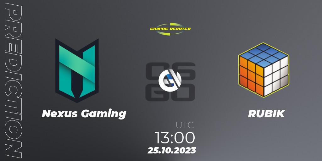 Nexus Gaming - RUBIK: прогноз. 25.10.2023 at 13:00, Counter-Strike (CS2), Gaming Devoted Become The Best