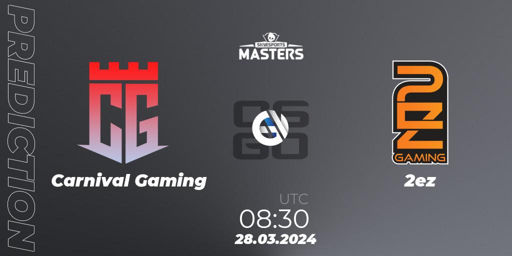 Carnival Gaming - 2ez: прогноз. 28.03.2024 at 08:30, Counter-Strike (CS2), Skyesports Masters 2024: Indian Qualifier