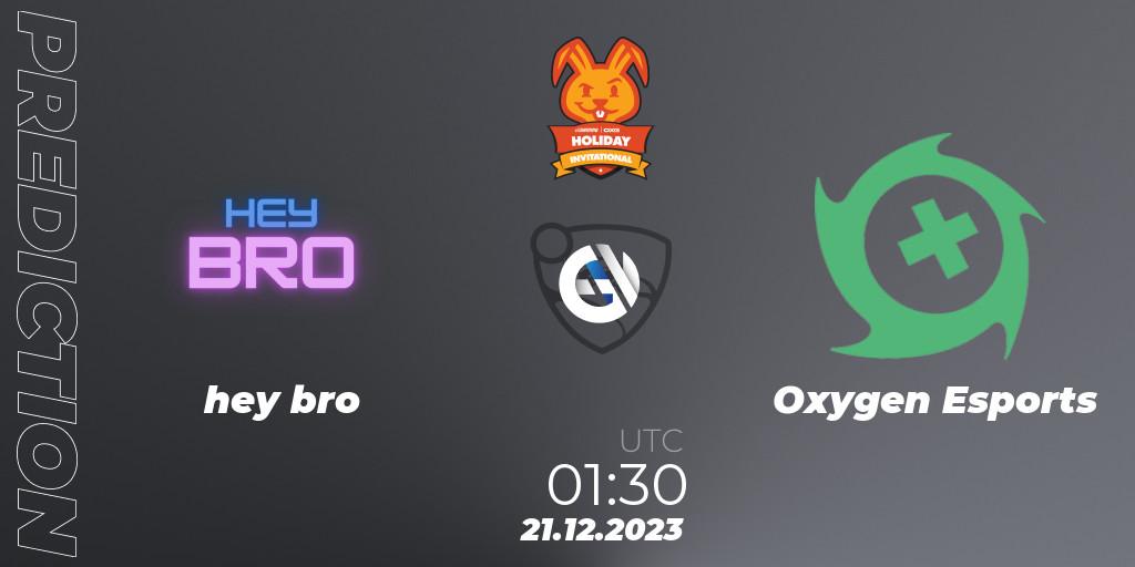 hey bro - Oxygen Esports: прогноз. 21.12.2023 at 02:30, Rocket League, OXG Holiday Invitational
