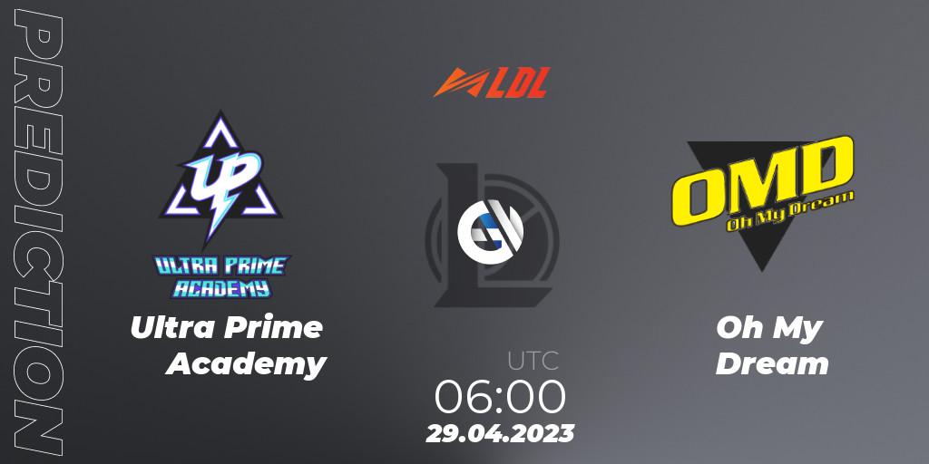 Ultra Prime Academy - Oh My Dream: прогноз. 29.04.2023 at 06:00, LoL, LDL 2023 - Regular Season - Stage 2