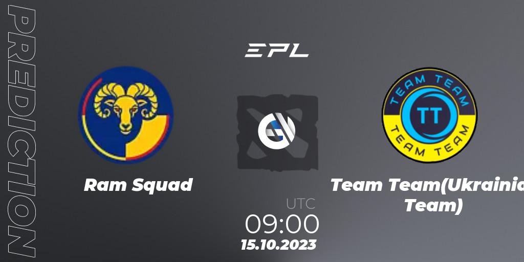 Ram Squad - Team Team(Ukrainian Team): прогноз. 15.10.2023 at 09:00, Dota 2, European Pro League Season 13