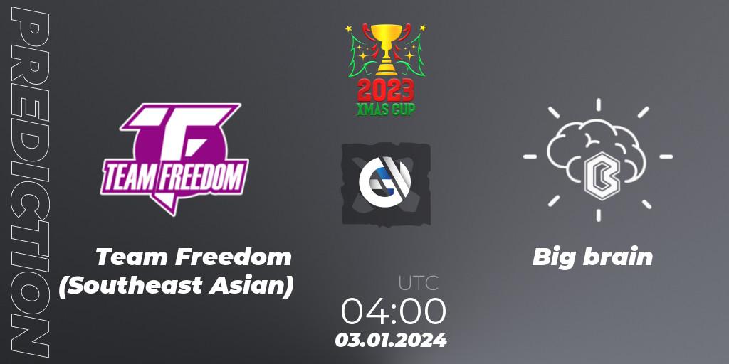 Team Freedom (Southeast Asian) - Big brain: прогноз. 30.12.2023 at 08:00, Dota 2, Xmas Cup 2023