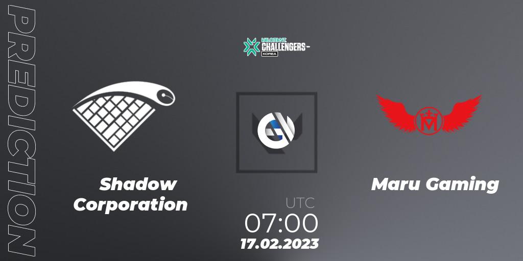 Shadow Corporation - Maru Gaming: прогноз. 17.02.2023 at 07:00, VALORANT, VALORANT Challengers 2023: Korea Split 1