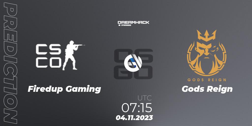 Firedup Gaming - Gods Reign: прогноз. 04.11.2023 at 06:00, Counter-Strike (CS2), DreamHack Hyderabad Invitational 2023