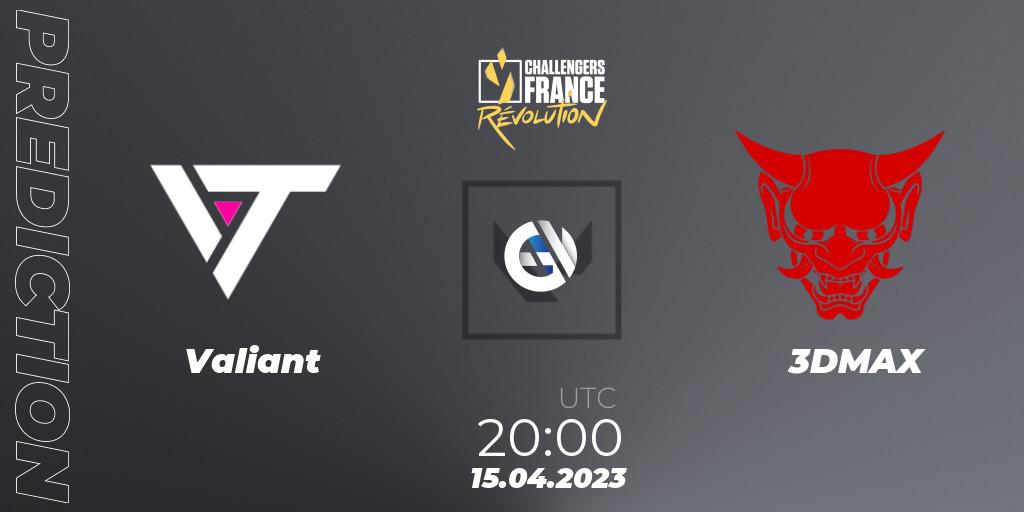 Valiant - 3DMAX: прогноз. 15.04.2023 at 20:00, VALORANT, VALORANT Challengers France: Revolution Split 2 - Regular Season