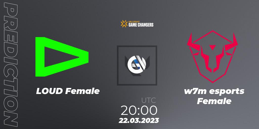 LOUD Female - w7m esports Female: прогноз. 22.03.23, VALORANT, VCT 2023: Game Changers Brazil Series 1