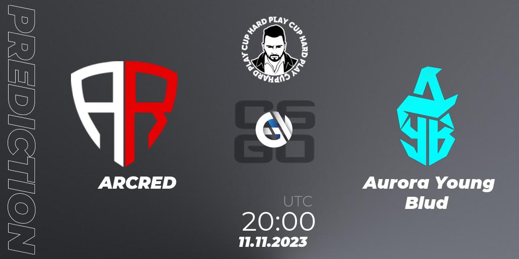 ARCRED - Aurora Young Blud: прогноз. 11.11.2023 at 20:30, Counter-Strike (CS2), Hard Play Cup #8