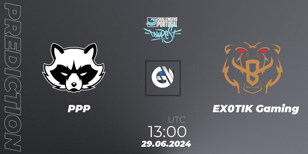 PPP - EX0TIK Gaming: прогноз. 29.06.2024 at 13:00, VALORANT, VALORANT Challengers 2024 Portugal: Tempest Split 2