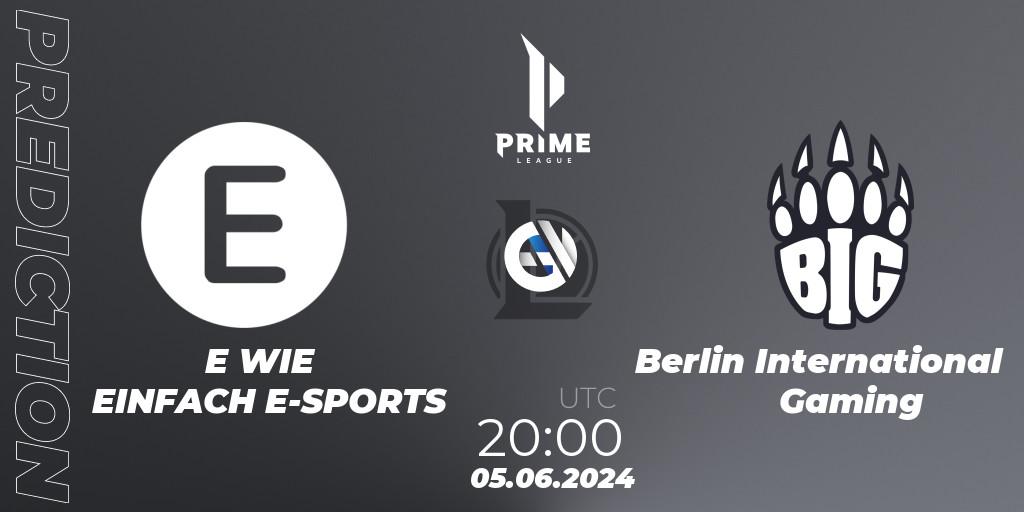 E WIE EINFACH E-SPORTS - Berlin International Gaming: прогноз. 05.06.2024 at 20:00, LoL, Prime League Summer 2024