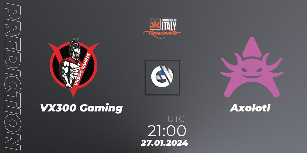 VX300 Gaming - Axolotl: прогноз. 27.01.2024 at 21:00, VALORANT, VALORANT Challengers 2024 Italy: Rinascimento Split 1
