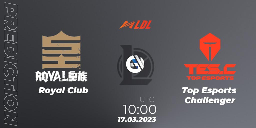 Royal Club - Top Esports Challenger: прогноз. 17.03.2023 at 10:00, LoL, LDL 2023 - Regular Season