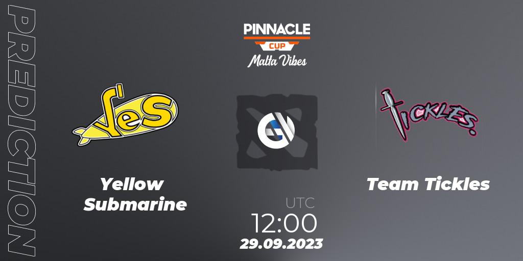 Yellow Submarine - Team Tickles: прогноз. 29.09.2023 at 12:02, Dota 2, Pinnacle Cup: Malta Vibes #4