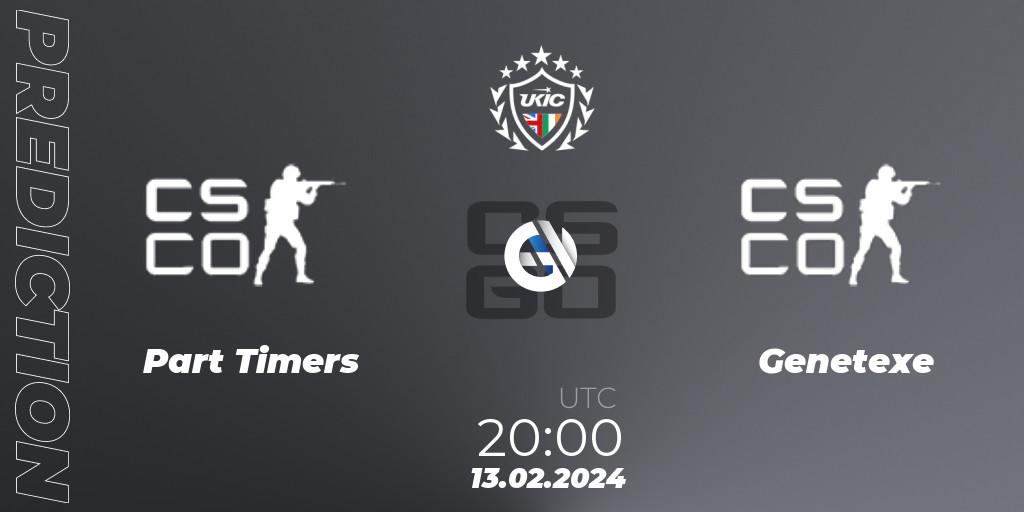 Part Timers - Genetexe: прогноз. 13.02.2024 at 20:00, Counter-Strike (CS2), UKIC League Season 1: Division 1