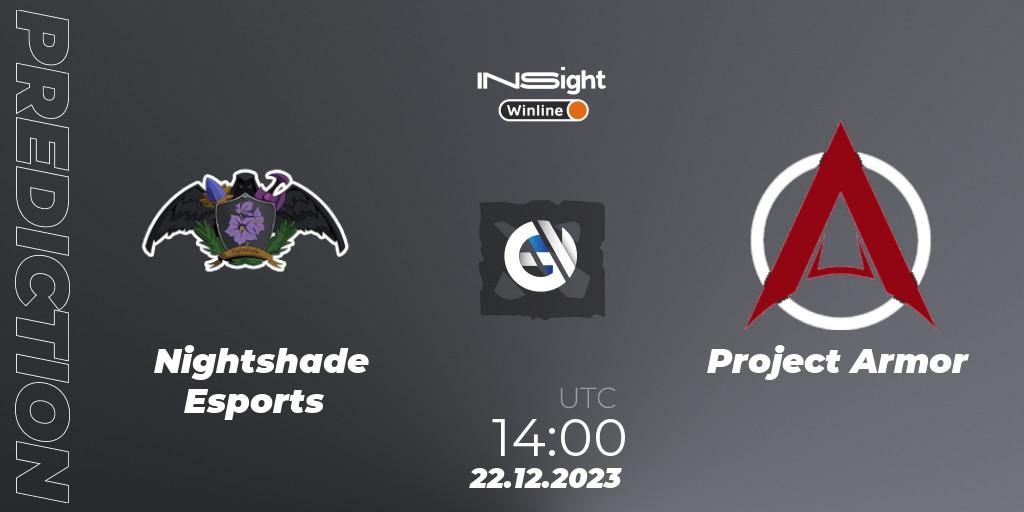 Nightshade Esports - Project Armor: прогноз. 22.12.2023 at 14:59, Dota 2, Winline Insight Season 4