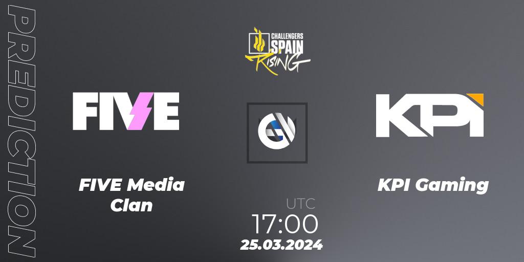 FIVE Media Clan - KPI Gaming: прогноз. 25.03.2024 at 18:00, VALORANT, VALORANT Challengers 2024 Spain: Rising Split 1