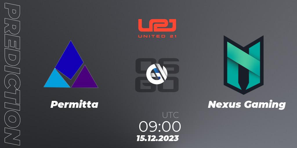 Permitta - Nexus Gaming: прогноз. 15.12.2023 at 15:00, Counter-Strike (CS2), United21 Season 9